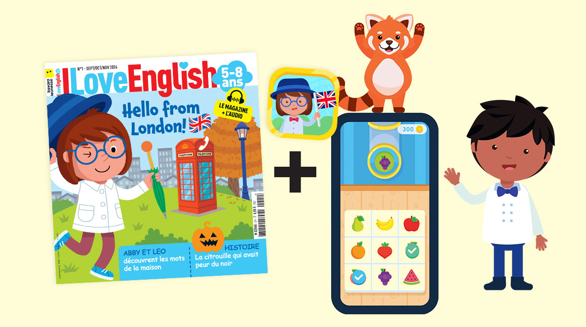 I Love English 5-8 ans : un magazine et une appli pour apprendre l’anglais