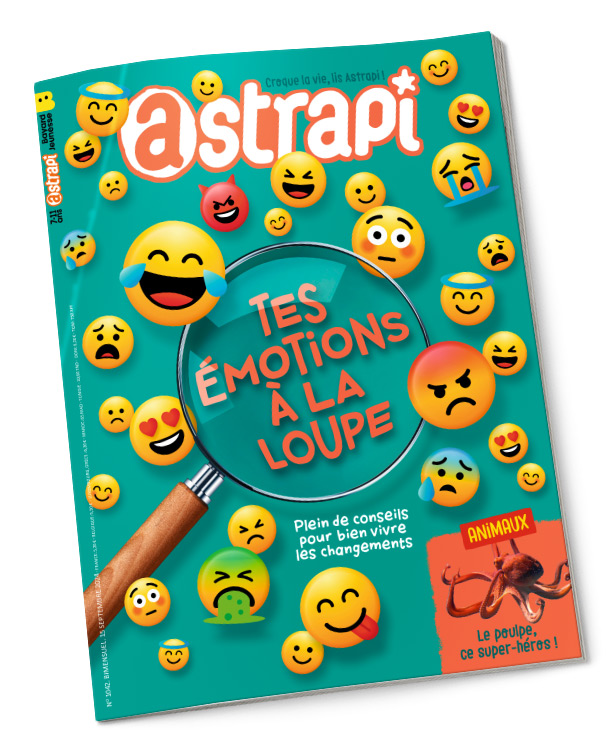 Couverture du magazine Astrapi n° 1043 - Tes émotions à la loupe, plein de conseils pour bien vivre les changements.