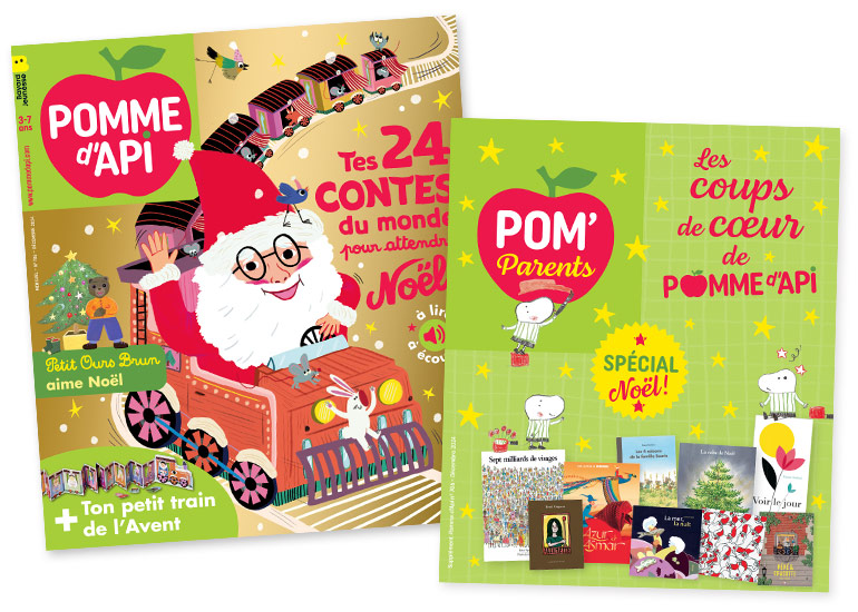 Couverture Pomme d'Api n° 706, décembre 2024. Tes 24 contes du monde pour attendre Noël, à lire et à écouter + Ton petit train de l'Avent + supplément pour les parents : “Les coups de cœur de Pomme d'Api spécial Noël”