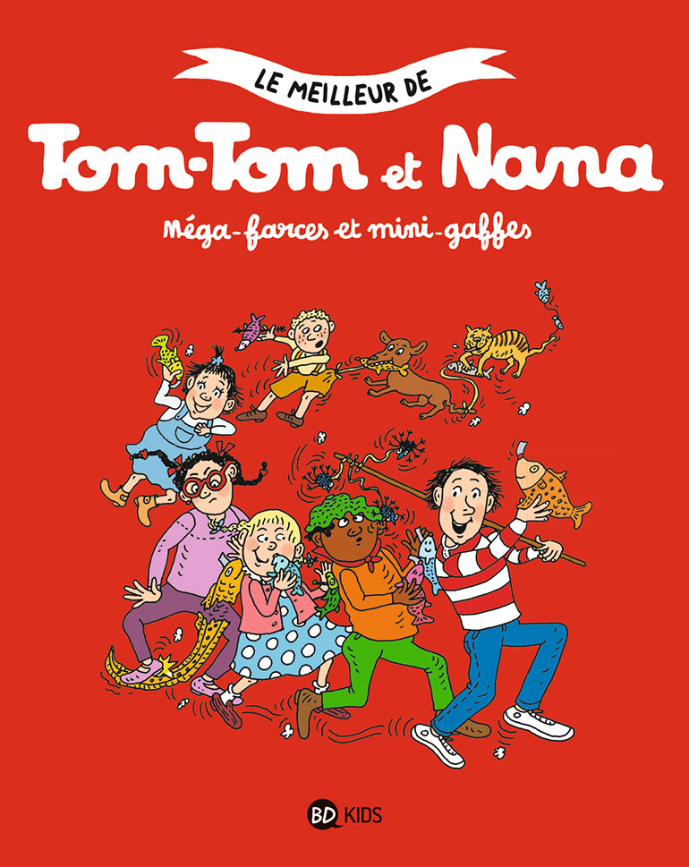 Tom-Tom et Nana : L’album collector : Mega farces et mini-gaffes.