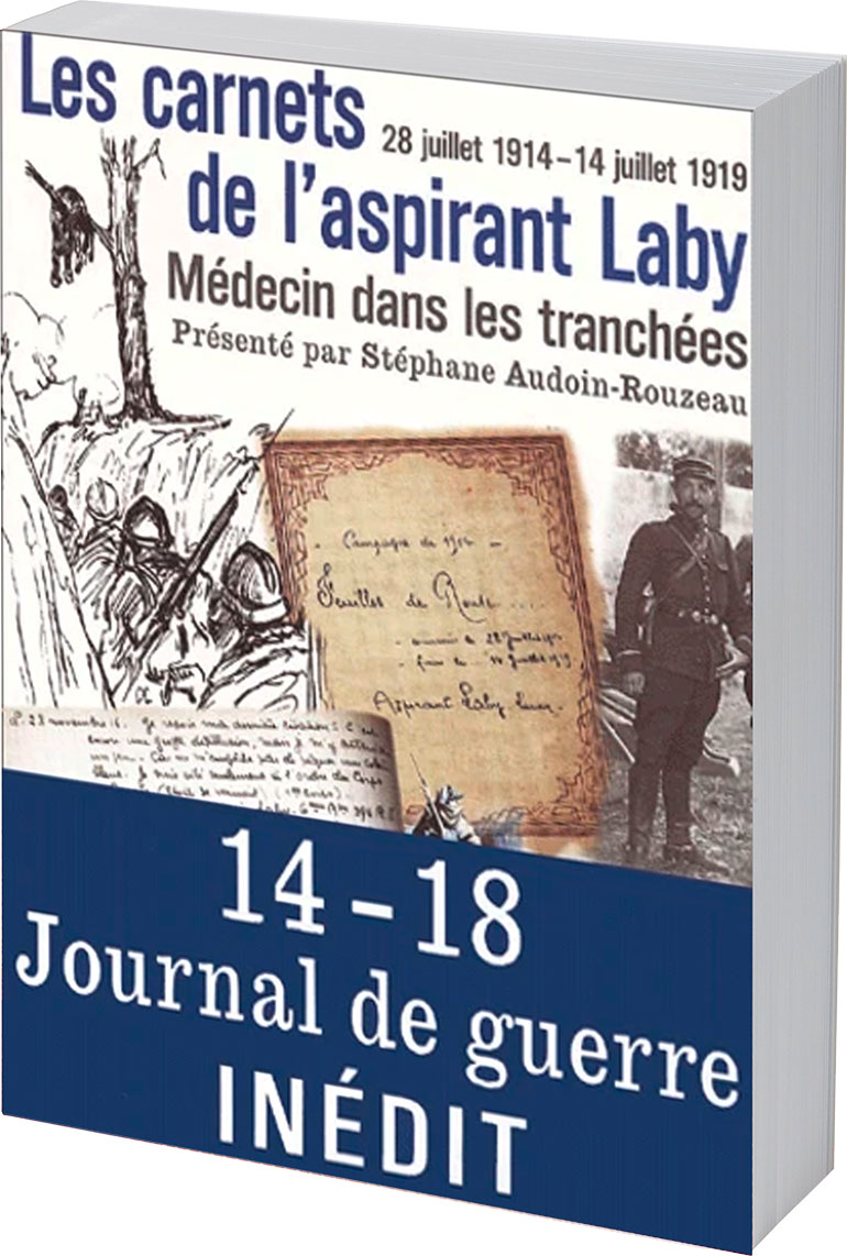 “Les carnets de l’aspirant Laby, médecin dans les tranchées” de Lucien Laby, éd. Bayard.