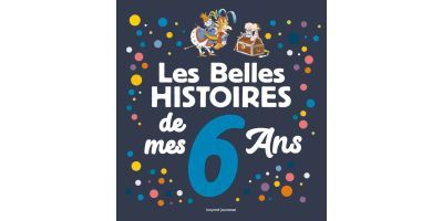 Les belles histoires de mes 6 ans