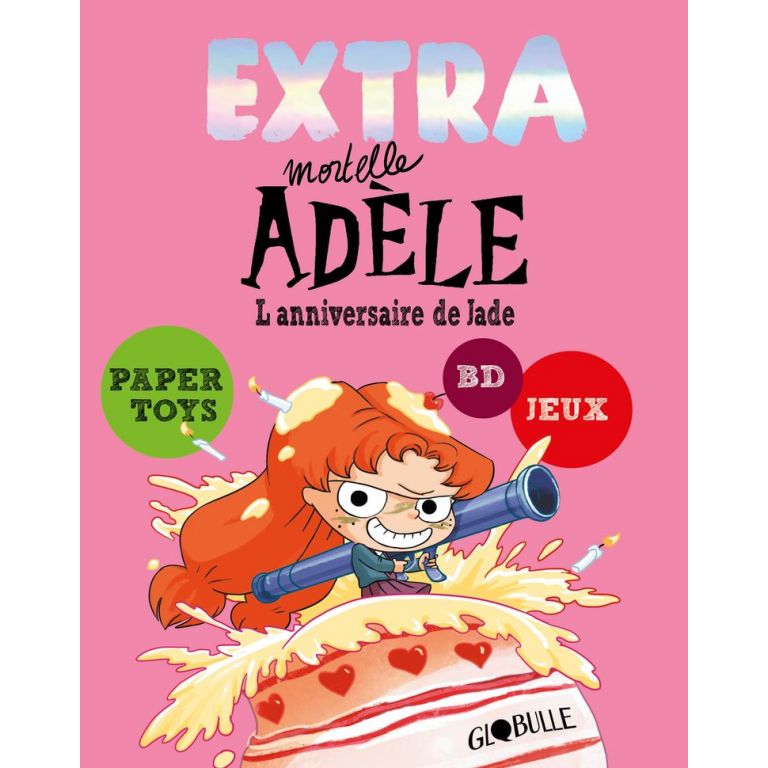 Livre Extra Mortelle Adele L Anniversaire De Jade