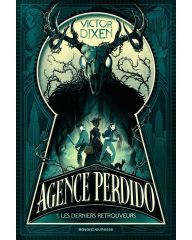 Agence Perdido - Tome 1 - Les derniers retrouveurs