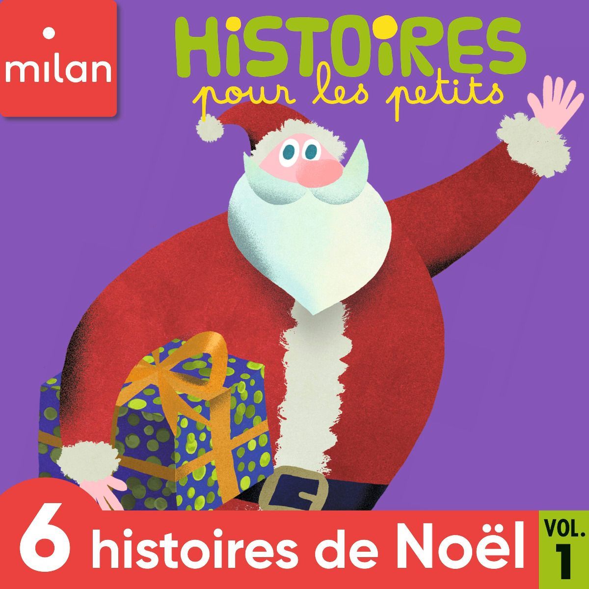 Histoires pour les petits - 6 histoires de Noël, Vol. 1