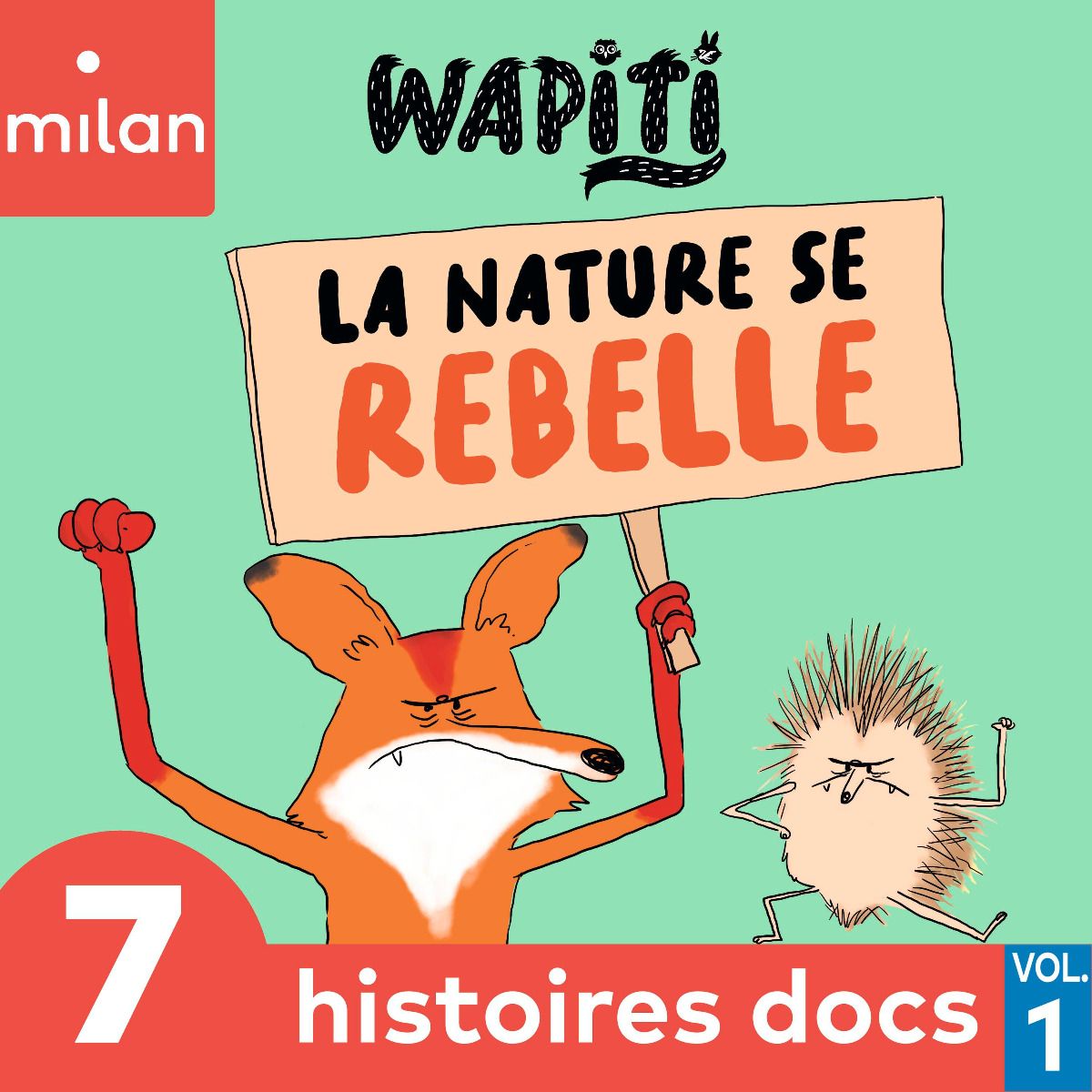 WAPITI - 7 histoires docs, Vol. 1 (La nature se rebelle)